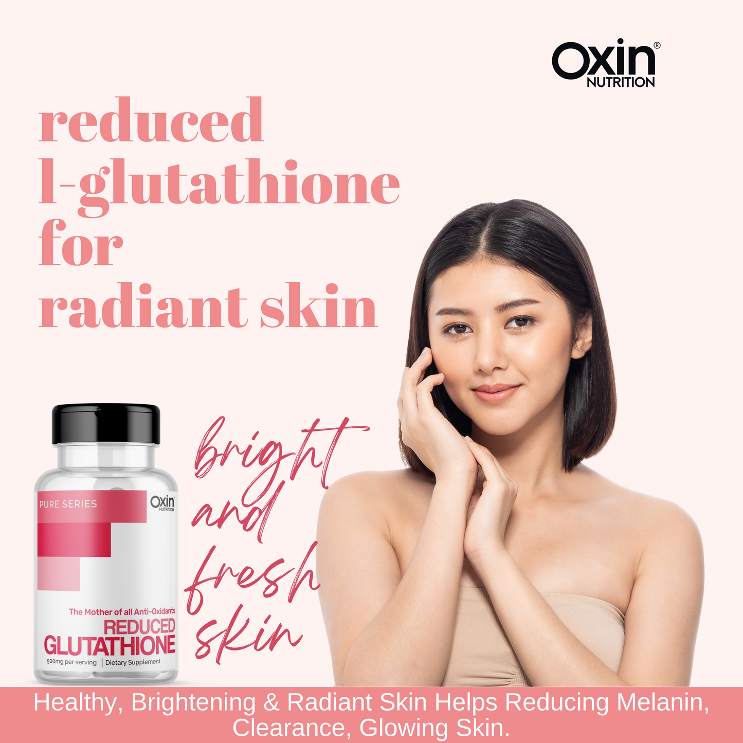 Oxin Nutrition® Glutathione REDUCED 500mg Caps For Korean Glowing, Radiance Skin
